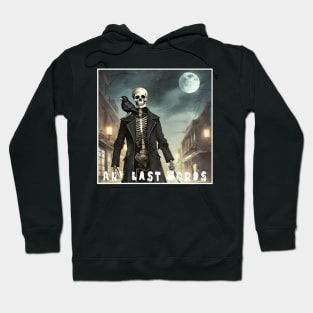 Any Last Words Hoodie